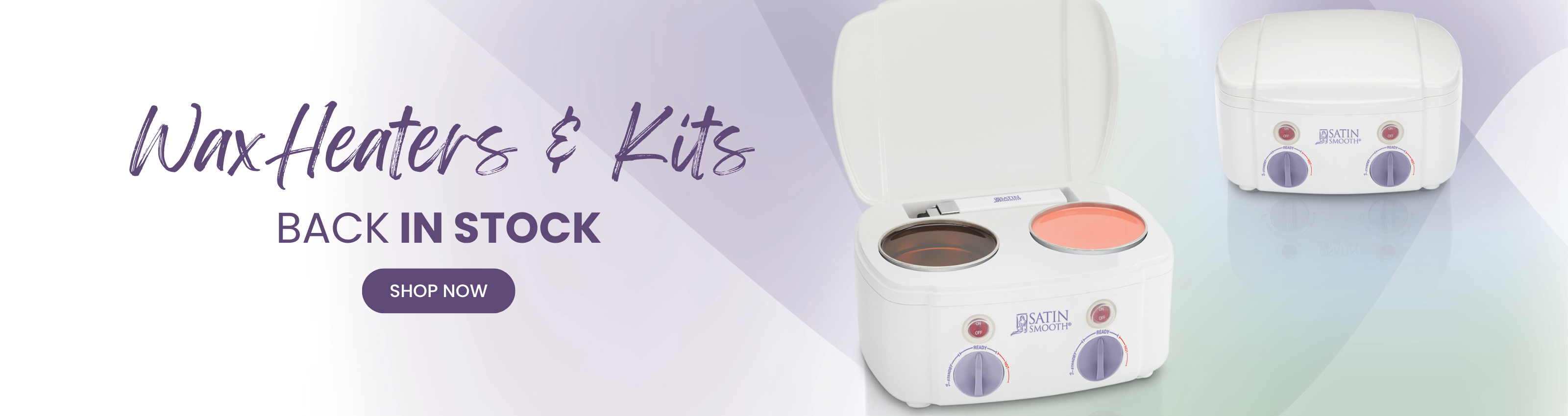 Satin Smooth Professional Wax Heaters and Waxing Kits Back In Stock Banner